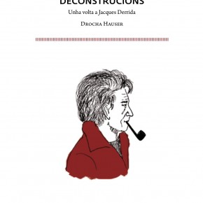 Deconstruccións. Unha volta a Jacques Derrida