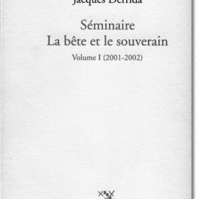 Jacques Derrida: Séminaire La bête et le souverain  II (2002-2003)