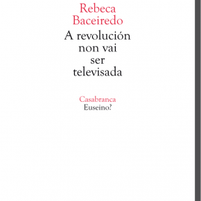 Premio de Ensaio da AELG 2014 · A revolución non vai ser televisada